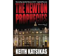 Keith Katsikas The Newton Prophecies (Tascabile) Michael Dibianco Novel