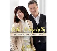 Keith & Kristyn Getty - Keith & Kristyn Getty - Facing A Task Unfinished - Live