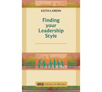 Keith Lamdin Finding Your Leadership Style (Tascabile) SPCK Library of Ministry