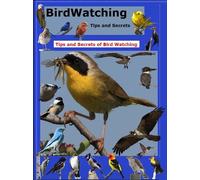 Keith Lee Bird Watching Tips and Secrets (Tascabile)