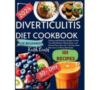 Keith Lentz Diverticulitis Cookbook for Beginners 2024 (Tascabile)