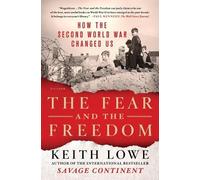Keith Lowe The Fear and the Freedom (Tascabile)