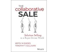 Keith M. Eades Timothy T. Sullivan The Collaborative Sale (Copertina rigida)