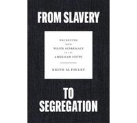 Keith M Finley Keith M. Finley From Slavery to Segregation (Copertina rigida)