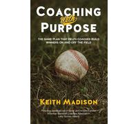Keith Madison Coaching with Purpose (Tascabile)