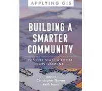 Keith Mann Building a Smarter Community (Tascabile) Applying GIS