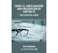 Keith Markham Covid-19, Force Majeure and Frustration of Contracts - (Tascabile)