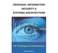 Keith Marlow Personal Information Security & Systems Architecture (Tascabile)