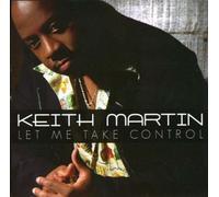 Keith Martin - Let Me Take Control
