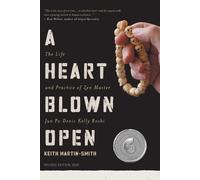 Keith Martin-Smith Martin-Smith, Keith A Heart Blown Open (Tascabile)