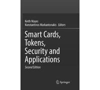 Keith Mayes Konstantinos Mark Smart Cards, Tokens, Security and App (Tascabile)