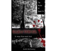 Keith McCloskey Killed a Young Girl, it was Fine and Hot (Tascabile)