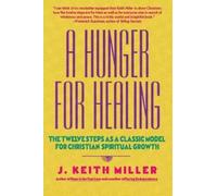 Keith Miller A Hunger for Healing (Tascabile)