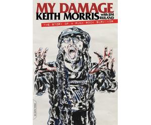 Keith Morris Jim Ruland My Damage (Tascabile)