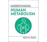 Keith N. Frayn Understanding Human Metabolism (Tascabile) Understanding Life