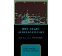 Keith Nainby John M. Radosta Bob Dylan in Performance (Tascabile)