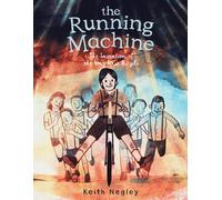 Keith Negley The Running Machine (Copertina rigida)