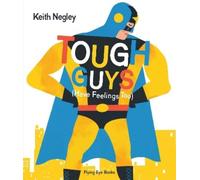 Keith Negley Tough Guys Have Feelings Too (Jacketed) (Copertina rigida)