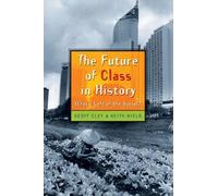 Keith Nield Geoff Eley The Future of Class in History (Tascabile)