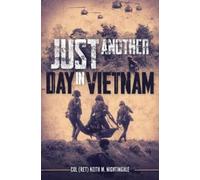 Keith Nightingale Just Another Day in Vietnam (Tascabile)
