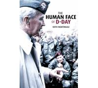Keith Nightingale The Human Face of D-Day (Copertina rigida)