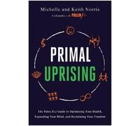 Keith Norris Michelle Norris Primal Uprising (Copertina rigida)