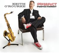 Keith O' Rourke Imperfect Perfectionist (CD) Album
