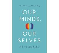 Keith Oatley Our Minds, Our Selves (Tascabile)