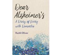 Keith Oliver Dear Alzheimer's (Tascabile)