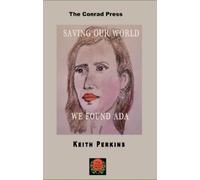 Keith Perkins Saving Our World, We Found Ada (Tascabile)