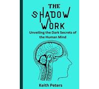Keith Peters The Shadow Work (Tascabile)