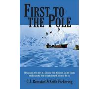 Keith Pickering C J Ramstad First to the Pole (Tascabile)