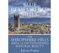 Keith Pybus Blue Remembered Hills (Tascabile)