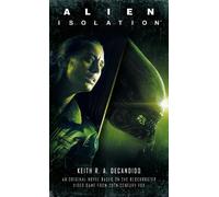 Keith R.A. DeCandido Alien: Isolation (Tascabile)