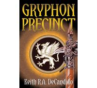 Keith R a DeCandido Gryphon Precinct (Tascabile) Precinct