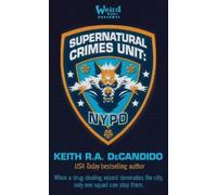 Keith R a DeCandido Supernatural Crimes Unit: NYPD (Copertina rigida)