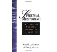 Keith R Anderson Ran Spiritual Mentoring: A Guide for Seeking Giving (Tascabile)