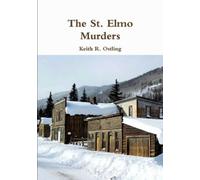 Keith R. Ostling The St. Elmo Murders (Tascabile)