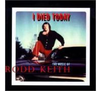 Keith Rodd - I Died Today