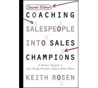 Keith Rosen Coaching Salespeople Into Sales Champions (Copertina rigida)