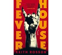 Keith Rosson Fever House (Tascabile)