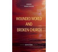 Keith Rowe Wounded World and Broken Church (Tascabile)