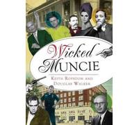 Keith Roysdon Douglas Walker Wicked Muncie (Tascabile) Wicked