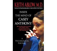 Keith Russell Ablow Inside the Mind of Casey Anthony (Tascabile)