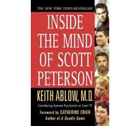 Keith Russell Ablow Inside the Mind of Scott Peterson (Tascabile)
