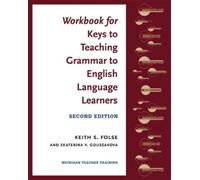 Keith S. Folse Workbook for Keys to Teaching Grammar to English Lan (Tascabile)