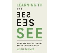 Keith Sawyer Sawyer, Keith Learning to See (Tascabile)