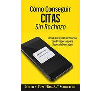 Keith Schreiter Tom Big Al Schreite Cómo Conseguir Citas Sin Rechaz (Tascabile)