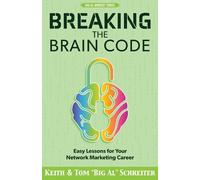 Keith Schreiter Tom Big Al Schreiter Breaking the Brain Code (Tascabile)