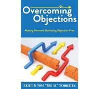 Keith Schreiter Tom Big Al Schreiter Overcoming Objections (Tascabile)